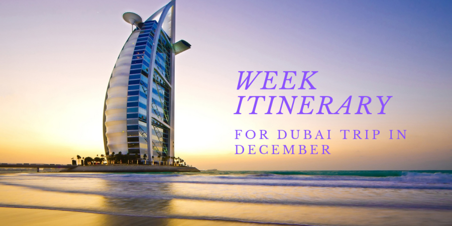 week itinerary for a Dubai trip